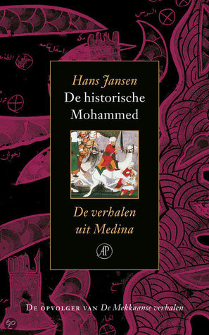 De historische Mohammed: de verhalen uit Medina (Hardcover)