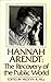 Hannah Arendt: The Recovery of the Public World