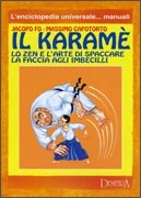 Il Karamè. Lo zen e l'arte di spaccare la faccia agli imbecilli (Paperback)
