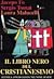Il libro nero del cristianesimo. Duemila anni di crimini nel nome di Gesù