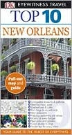 Top 10 New Orleans (Eyewitness Top 10 Travel Guide)