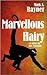Marvellous Hairy: -a novel ...