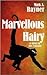 Marvellous Hairy by Mark A. Rayner