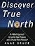 Discover True North by Anne Bruce