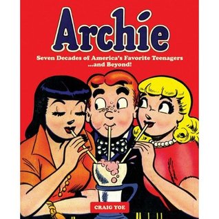 Archie: A Celebration of America's Favorite Teenagers