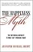 The Happiness Myth