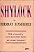 Shylock. The History of a Character or The Myth of the Jew