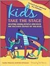 Kids Take the Stage: Helping Young People Discover the Creative Outlet of Theater