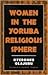 Women in the Yoruba Religio...