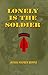 Lonely is the Soldier