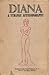 Diana: A Strange Autobiography