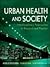 Urban Health and Society: Interdisciplinary Approaches to Research and Practice