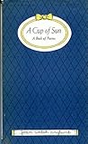 A Cup of Sun: A Book of Poems A Cup of Sun: A Book of Poems