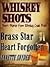 Whiskey Shots Volume 1 by Annette Snyder