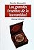 Los grandes inventos de la humanidad/ The Great Inventions of Humanity (Spanish Edition)