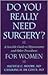 Do You Really Need Surgery?