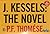 J. Kessels: The Novel