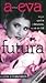 A Eva Futura by Lucía Etxebarria