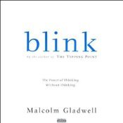 Blink: The Power of Thinking Without Thinking