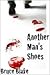 Another Man's Shoes