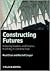 Constructing Futures: Industry leaders and futures thinking in construction