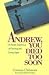 Andrew You Died Too Soon