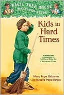 Kids in Hard Times (Magic Tree House Research Guide, #22)
