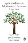 Psychoanalysis and Motivational Systems: A New Look (Psychoanalytic Inquiry Book Series)