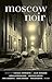 Moscow Noir