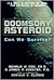 Doomsday Asteroid: Can We Survive?