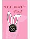 The Dirty Truth by T.J. Anderson