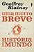 Uma Muito Breve História do Mundo by Geoffrey Blainey