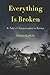 Everything Is Broken: A Tale of Catastrophe in Burma