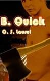 B. Quick (Quick Mysteries, #1)