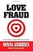 Love Fraud: How Marriage to a Sociopath Fulfilled My Spiritual Plan