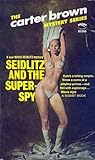 Seidlitz and the Super Spy
