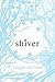 Shiver by Maggie Stiefvater Shiver by Maggie Stiefvater