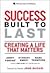 Success Built to Last: Creating a Life that Matters
