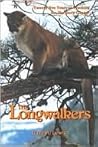 The Longwalkers: Twenty-Five Years of Tracking the Northern Cougar The Longwalkers: Twenty-Five Years of Tracking the Northern Cougar