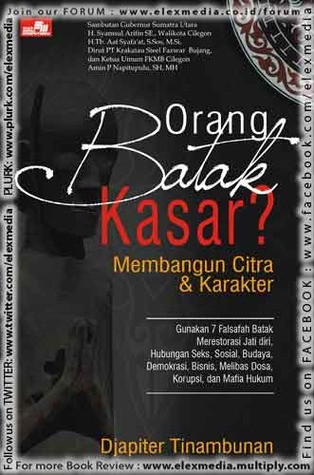ORANG BATAK KASAR? Membangun Citra & Karakter (Paperback)