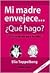 Mi Madre Envejece...Que Hago? (Spanish Edition)