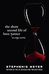 The Short Second Life of Bree Tanner by Stephenie Meyer