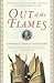 Out of the Flames: The Remarkable Story of a Fearless Scholar, a Fatal Heresy, and One of the Rarest Books in the World