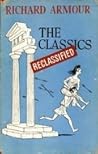 The Classics Reclassified by Richard Willard Armour