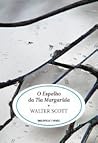 O Espelho da Tia Margarida by Walter  Scott