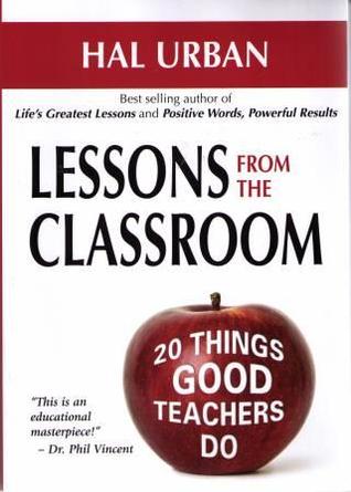 Lessons from the Classroom: 20 Things Good Teachers Do