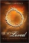 He So Loved: The Love from God in Poetry
