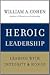 Heroic Leadership: Leading ...