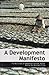 A Development Manifesto: Th...
