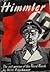 Himmler: The Evil Genius of the Third Reich